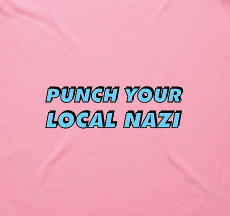 Punch your local N*zi - blue on pink